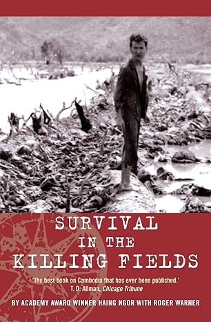 survival in the killing fields 1st edition haing ngor 0786713151, 978-0786713158