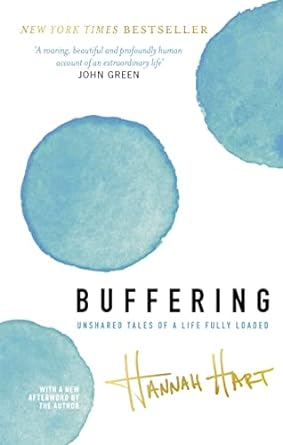 buffering unshared tales of a life fully loaded 1st edition hannah hart 075157094x, 978-0751570946