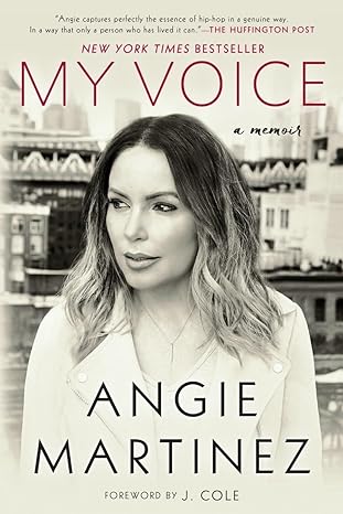 my voice a memoir 1st edition angie martinez ,j cole 1101990341, 978-1101990346