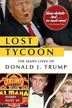 lost tycoon the many lives of donald j trump 1st edition harry hurt iii 1626543941, 978-1626543942