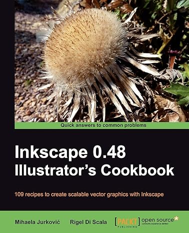 inkscape 0.48 illustrators cookbook 109 recipes to create scalable vector graphics with inkscape 1st edition