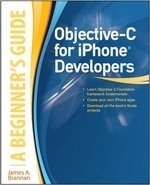 objective c for iphone developers a beginners guide 1st edition james brannan 0071076824, 978-0071076821