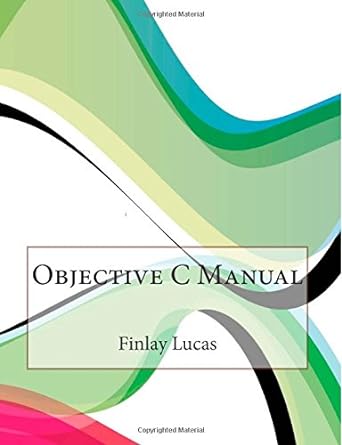 objective c manual 1st edition finlay h lucas 1508747415, 978-1508747413