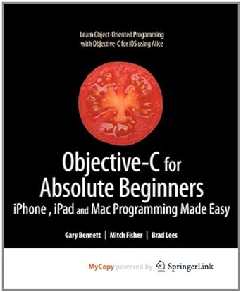 objective c for absolute beginners iphone ipad and mac programming made easy 2010th edition gary bennett