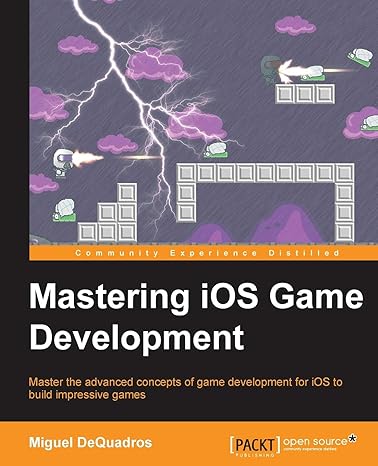 mastering ios game development 1st edition miguel dequadros 1783554355, 978-1783554355