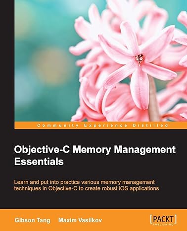 objective c memory management essentials learn and put into practice various memory management techniques in