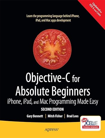 objective c for absolute beginners iphone ipad and mac programming made easy 2nd edition gary bennett