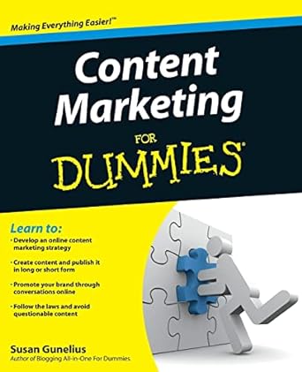 content marketing for dummies 1st edition susan gunelius 1118007298, 978-1118007297
