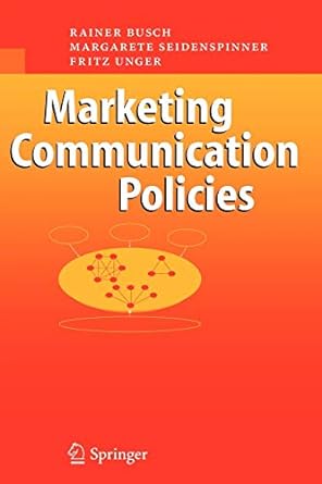 marketing communication policies 1st edition rainer busch ,margarete seidenspinner ,fritz unger 3642072143,