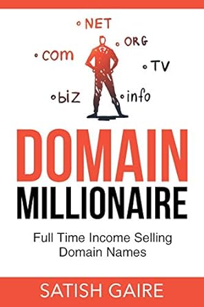 domain millionaire full time income selling domain names 1st edition satish gaire 1951403029, 978-1951403027