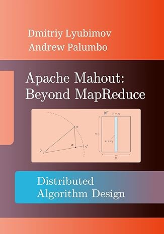 apache mahout beyond mapreduce 1st edition dmitriy lyubimov ,andrew palumbo 1523775785, 978-1523775781