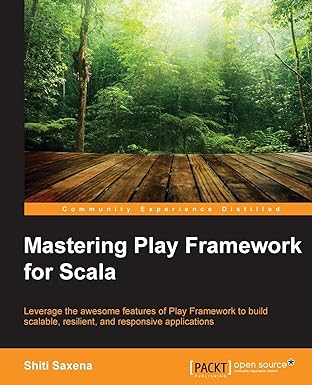 mastering play framework for scala leverage the awesome features of play framework to build scalable