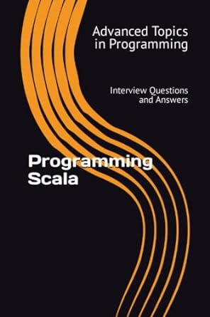 programming scala interview questions and answers 1st edition x y wang b0c5pgbwxz, 979-8395379757
