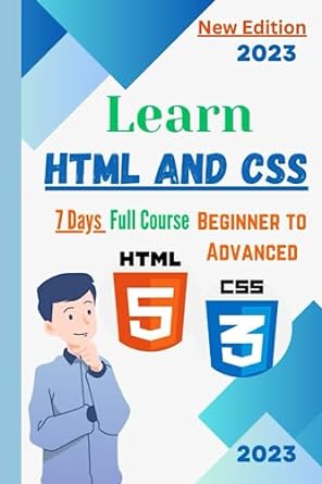 learn html and css 7 days full course beginner to advanced 1st edition prajwal g b0cc4m9bqp, 979-8852027917