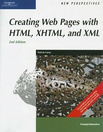 creating web pages with html xhtml and xml 2nd edition patrick carey 1428349294, 978-1428349292
