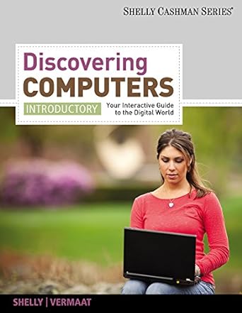 discovering computers introductory your interactive guide to the digital world 1st edition gary b shelly