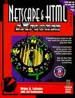 netscape and html explorer everything you need to get the most out of netscape and the web 1st edition urban