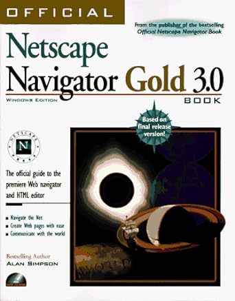 official netscape navigator gold 3 0 1st edition alan simpson 1566044200, 978-1566044202