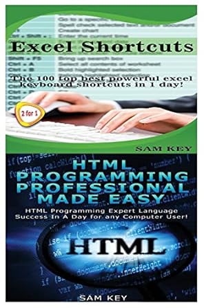excel shortcuts html programming professional made easy 1st edition sam key 1518612121, 978-1518612121