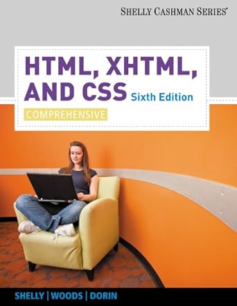 html xhtml and css comprehensive 6th edition gary b shelly ,denise m woods ,william j dorin 0538747544,
