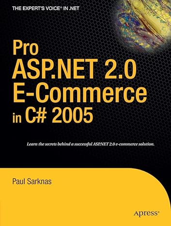 pro asp net 2.0 e commerce in c# 2005 1st edition paul sarknas 1590597249, 978-1590597248