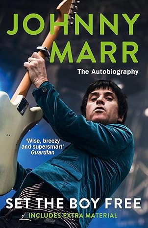 the autobiography set the boy free 1st edition johnny marr 1784751790, 978-1784751791