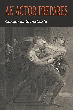 an actor prepares 1st edition constantin stanislavsky ,konstantin stanislavski 1946963542, 978-1946963543