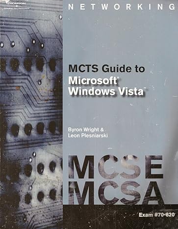 Mcts Guide To Microsoft Windows Vista Exam #70 620