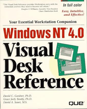 your essential workstation companion windows nt 4 0 visual desk reference 1st edition david c gardner ,grace