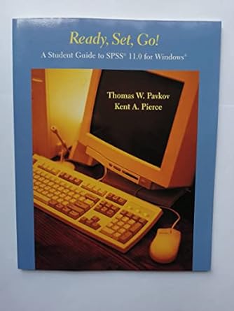 ready set go a student guide to spss 11 0 for windows 1st edition thomas pavkov ,kent pierce 0072830077,