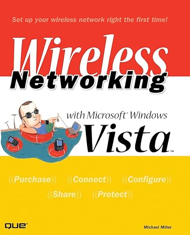 wireless networking with microsoft windows vista 1st edition michael miller 0789737019, 978-0789737014