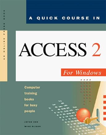 a quick course in access 2 for windows computer training books for busy people 1st edition joyce cox ,mike