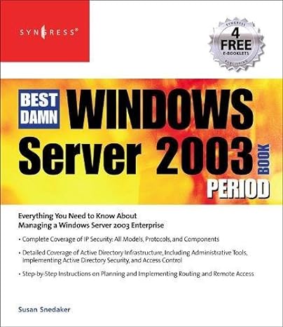 the best damn windows server 2003 book period 1st edition susan snedaker 1931836124, 978-1931836128