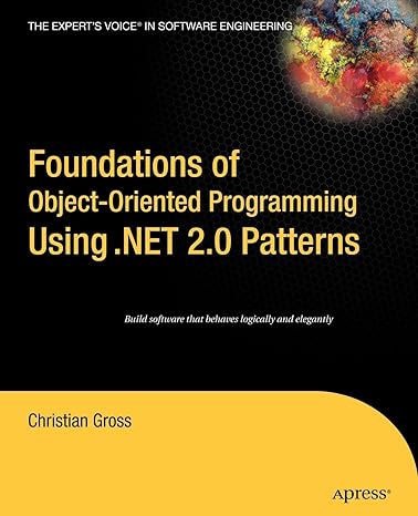 foundations of object oriented programming using net 2.0 patterns 1st edition christian gross 1590595408,