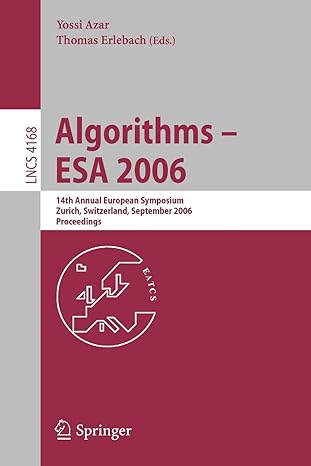 algorithms esa 2006 1 annual european symposium zurich switzerland september 11 13 2006 proceedings lncs 4168