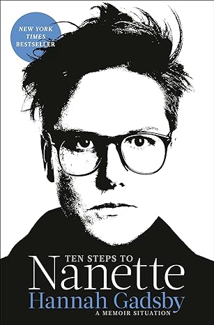 ten steps to nanette a memoir situation 1st edition hannah gadsby 1984819801, 978-1984819802