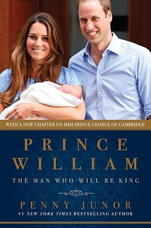 prince william the man who will be king 1st edition penny junor 1605984426, 978-1605984421