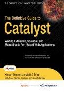 the definitive guide to catalyst writing extensible scalable and maintainable perl based web applications 1st