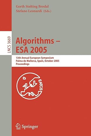 algorithms esa 2005 13th annual european symposium palma de mallorca spain october 3 6 2005 proceedings lncs
