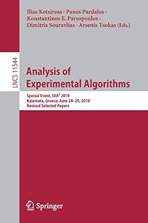 analysis of experimental algorithms special event sea 2019 kalamata greece june 24 29 2019 revised selected