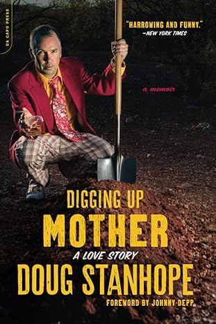 digging up mother 1st edition doug stanhope 0306825384, 978-0274800155