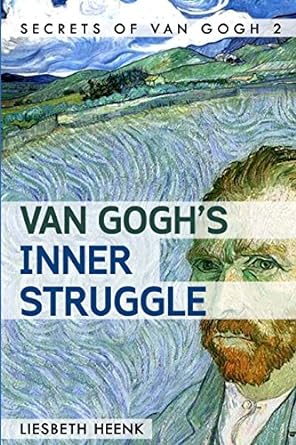 van goghs inner struggle 1st edition liesbeth heenk 1493668412, 978-1493668410