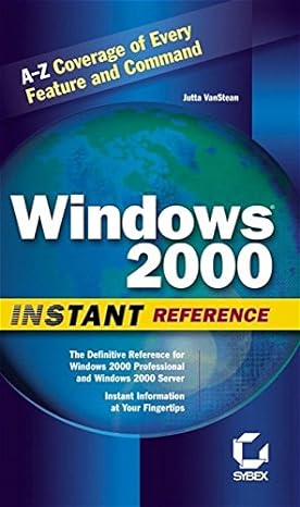 windows 2000 instant reference 1st edition jutta vanstean 0782125727, 978-0782125726