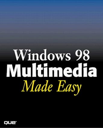 windows 98 multimedia made easy 1st edition adam vujic 078971857x, 978-0789718570