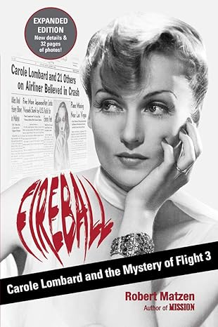 fireball carole lombard and the mystery of flight 3 1st edition robert matzen 099627409x, 978-0996274098