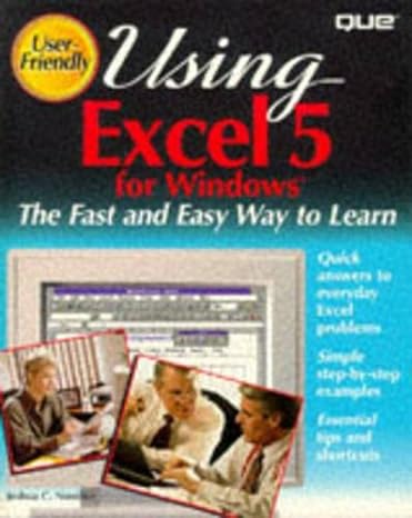 using excel 5 for windows the fast and easy way to learn 1st edition joshua c nossiter 0789702886,