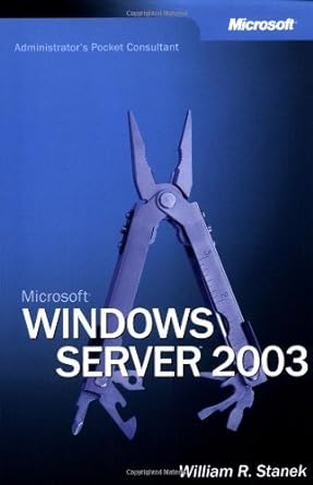 microsoft windows server 2003 1st edition william r stanek 0735613540, 978-0735613546