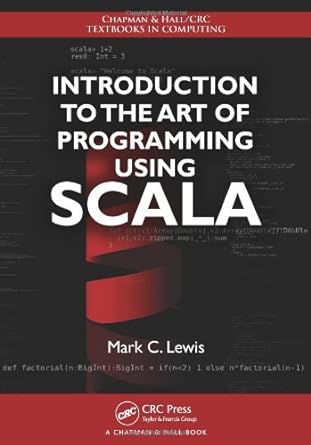 introduction to the art of programming using scala 1st edition mark c lewis b00fkyky0w