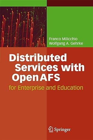 distributed services with openafs for enterprise and education 1st edition franco milicchio ,wolfgang