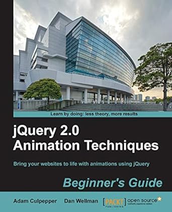jquery 2 animation techniques bring your websites to life with animations using jquery beginners guide 2nd